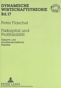 Fixkapital und Profitabilität von Flaschel,  Peter