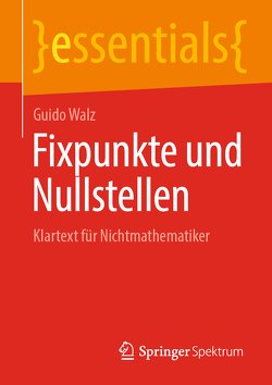 Fixpunkte und Nullstellen von Walz,  Guido