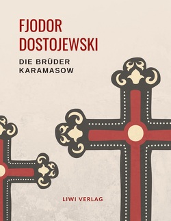 Fjodor Dostojewski: Die Brüder Karamasow. Vollständige Neuausgabe. von Dostojewski,  Fjodor