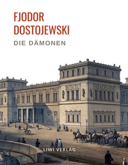 Fjodor Dostojewski: Die Dämonen. Vollständige Neuausgabe. von Dostojewski,  Fjodor
