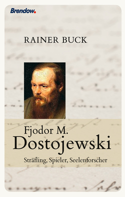 Fjodor M. Dostojewski von Buck,  Rainer