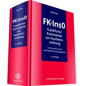 FK-InsO – Frankfurter Kommentar zur Insolvenzordnung von Wimmer,  Klaus