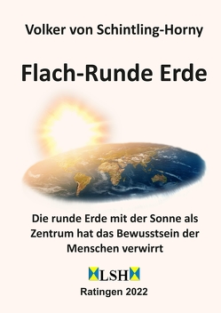 Flach-Runde Erde von von Schintling-Horny,  Volker