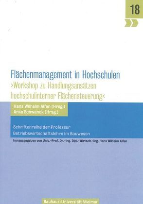 Flächenmanagement in Hochschulen von Alfen,  Hans Wilhelm, Schwanck,  Anke