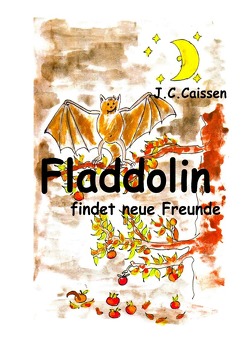 Fladdolin findet neue Freunde von Caissen,  J.C.