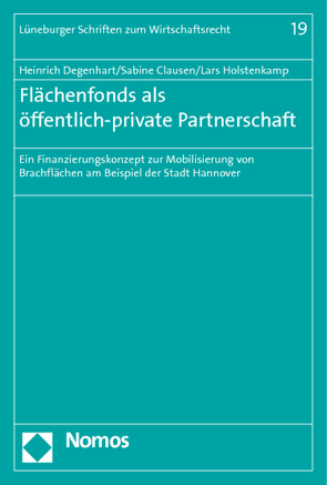 Flächenfonds als öffentlich-private Partnerschaft von Clausen,  Sabine, Degenhart,  Heinrich, Holstenkamp,  Lars
