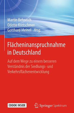 Flächeninanspruchnahme in Deutschland von Behnisch,  Martin, Kretschmer,  Odette, Meinel,  Gotthard
