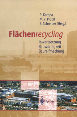 Flächenrecycling von Kompa,  Reiner, Pidoll,  Michael von, Schreiber,  Bernd
