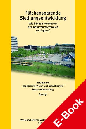 Flächensparende Siedlungsentwicklung von Akademie für Natur- und Umweltschutz (Umweltakademie) Baden-Württemberg