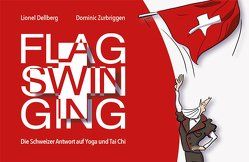 FLAGSWINGING von Dellberg,  Lionel, Zurbriggen,  Dominic