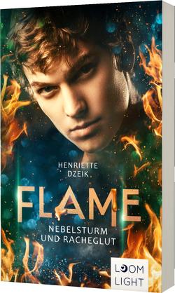 Flame 4: Nebelsturm und Racheglut von Dzeik,  Henriette