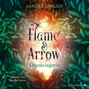 Flame & Arrow 2: Elfenkriegerin von Grauer,  Sandra, Karun,  Vanida
