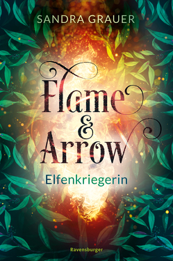 Flame & Arrow, Band 2: Elfenkriegerin von Grauer,  Sandra, Zero Werbeagentur GmbH