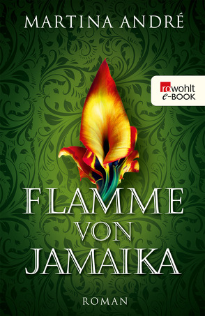 Flamme von Jamaika von André,  Martina