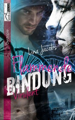 Flammende Bindung – Virulent 1 von Jacobs,  Lina