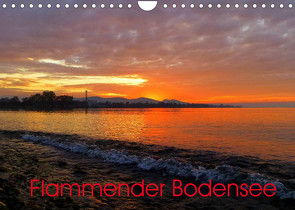 Flammender BodenseeAT-Version (Wandkalender 2022 DIN A4 quer) von Kepp,  Manfred