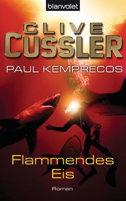 Flammendes Eis von Cussler,  Clive, Haufschild,  Thomas, Kemprecos,  Paul