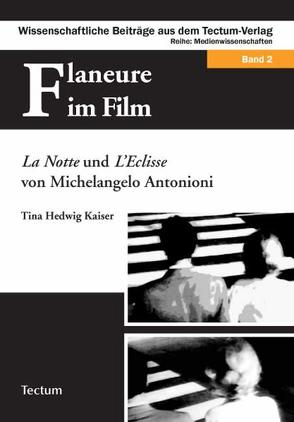 Flaneure im Film von Kaiser,  Tina Hedwig