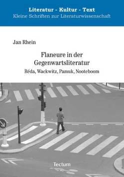 Flaneure in der Gegenwartsliteratur von Rhein,  Jan