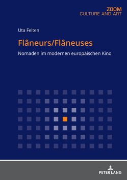 Flâneurs/Flâneuses von Felten,  Uta