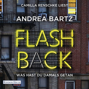 Flashback – Was hast du damals getan? von Bartz,  Andrea, Dabrock,  Frank, Renschke,  Camilla