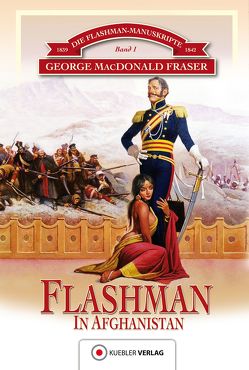 Flashman in Afghanistan von Baudisch,  Paul, Fraser,  George MacDonald, Kübler,  Bernd