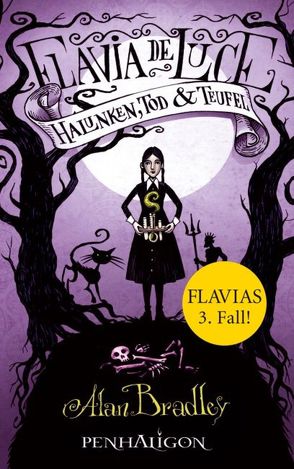 Flavia de Luce 3 – Halunken, Tod und Teufel von Bradley,  Alan, Jung,  Gerald, Orgaß,  Katharina