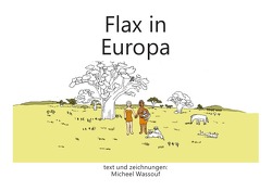 Flax in Europa von Wassouf,  Micheel