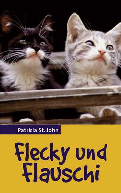Flecky und Flauschi von Bibellesebund, John,  Patricia St.