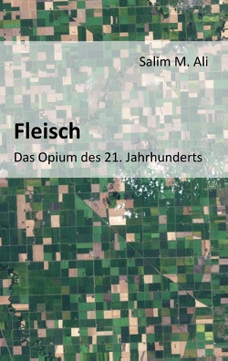 Fleisch – Das Opium des 21. Jahrhunderts von Ali,  Salim M