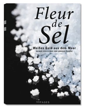 Fleur de Sel (Limited Edition) von Pudenz,  Ansgar, Schillings,  Rainer