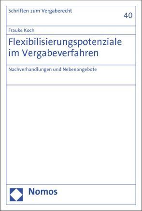 Flexibilisierungspotenziale im Vergabeverfahren von Koch,  Frauke