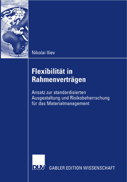 Flexibilität in Rahmenverträgen von Iliev,  Nikolai, Schönsleben,  Prof. Dr. Paul