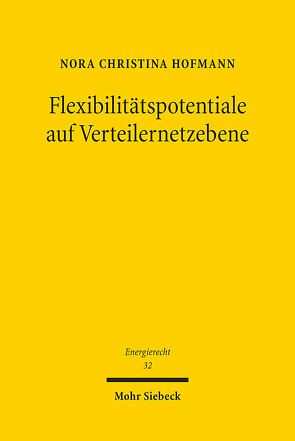 Flexibilitätspotentiale auf Verteilernetzebene von Hofmann,  Nora Christina