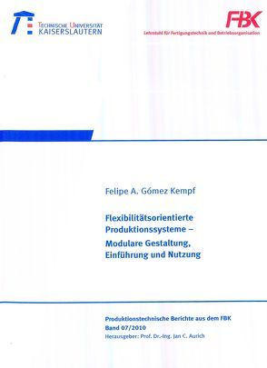 Flexibilitätsorientierte Produktionssysteme von Gómez Kempf,  Felipe A.