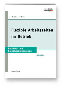 Flexible Arbeitszeiten im Betrieb von Lindecke,  Christiane