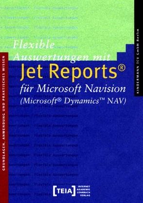 Flexible Auswertungen mit Jet Reports® für Microsoft Navision (Microsoft® Dynamics™ NAV)