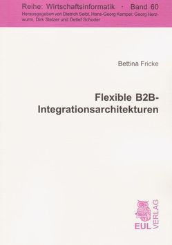 Flexible B2B-Integrationsarchitekturen von Fricke,  Bettina