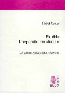 Flexible Kooperationen steuern von Reuter,  Bärbel