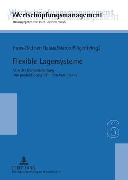 Flexible Lagersysteme von Haasis,  Hans-Dietrich, Plöger,  Marco