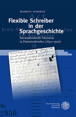 Flexible Schreiber in der Sprachgeschichte von Schiegg,  Markus