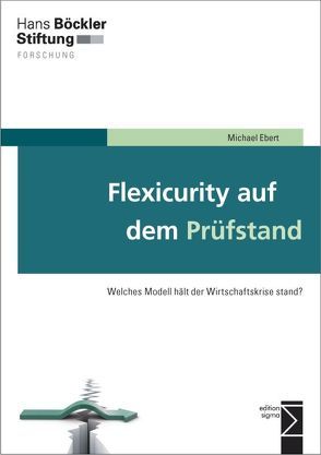 Flexicurity auf dem Prüfstand von Ebert,  Michael