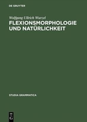 Flexionsmorphologie und Natürlichkeit von Wurzel,  Wolfgang Ullrich