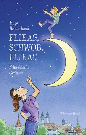 Flieag, Schwob, flieag von Breitschmid,  Hugo