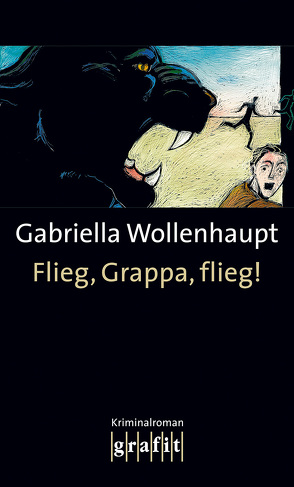 Flieg, Grappa, flieg! von Wollenhaupt,  Gabriella