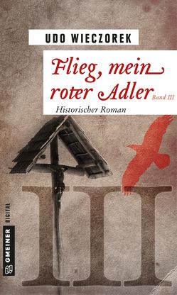 Flieg, mein roter Adler III von Wieczorek,  Udo