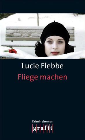 Fliege machen von Flebbe,  Lucie