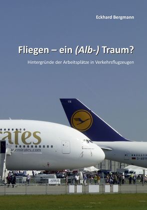 Fliegen – Ein (Alb) Traum? von Bergmann,  Eckard