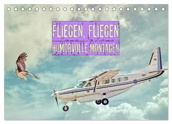 Fliegen, Fliegen – humorvolle Montagen (Tischkalender 2024 DIN A5 quer), CALVENDO Monatskalender von Brunner-Klaus,  Liselotte