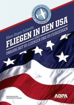 Fliegen in den USA von Schwahn,  Klaus-Jürgen